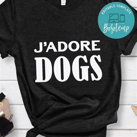 j adore dogs shirt|J'Adore Dogs T.